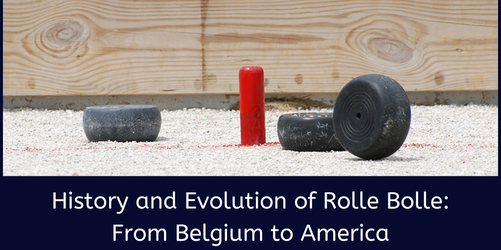 The History and Evolution of Rolle Bolle: From Belgium to America